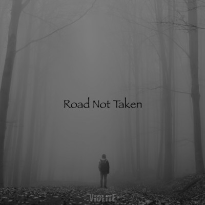 Road Not Taken/VIOLITE