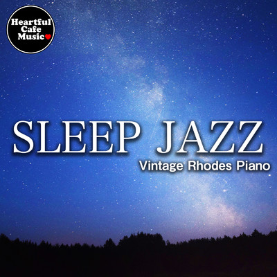 Sleep Jazz -Mercury-/Heartful Cafe Music