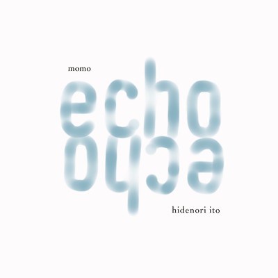 シングル/echo (feat. いとうひでのり)/Momo