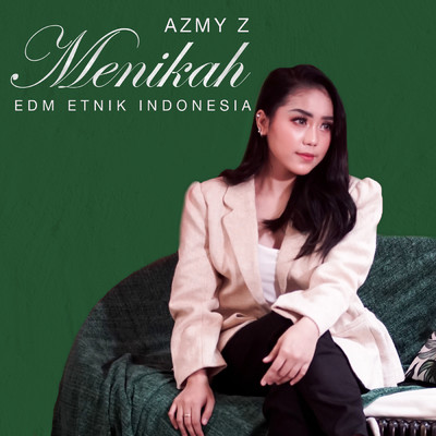 Menikah (EDM Etnik Indonesia)/Azmy Z