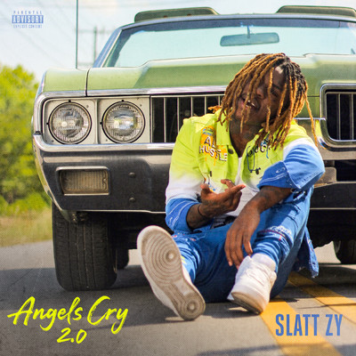シングル/Angel's Cry 2.0 (Explicit)/Slatt Zy
