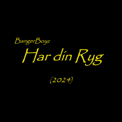 Har din Ryg (2024)/BangerBoyz