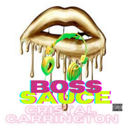 Boss Sauce/Cristal Carrington