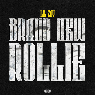 シングル/Brand New Rollie/Lil Zay