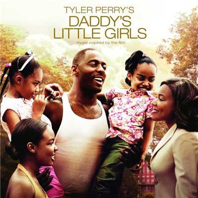アルバム/Tyler Perry's Daddy's Little Girls -  Music Inspired By The Film/Daddy's Little Girls