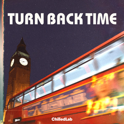 シングル/Turn Back Time/ChilledLab