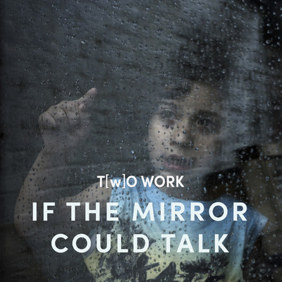 T(w)O Work: If the mirror could talk/Jef Neve