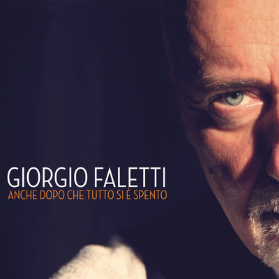 アルバム/Anche dopo che tutto si e spento/Giorgio Faletti