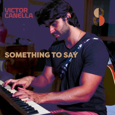 Something To Say/Victor Canella