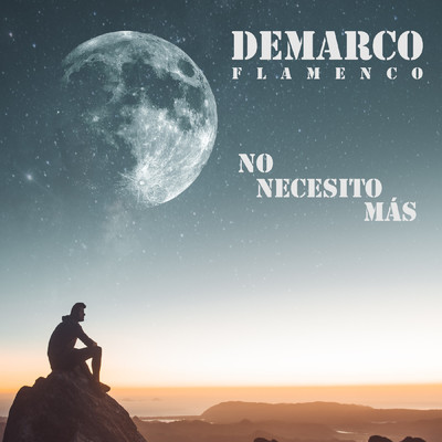 No Necesito Mas/Demarco Flamenco