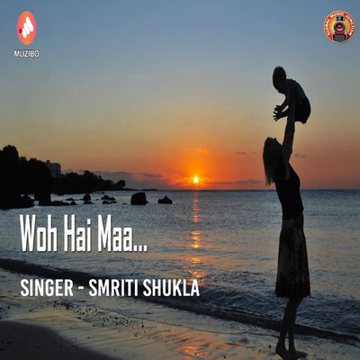 シングル/Woh Hai Maa/Smriti Shukla