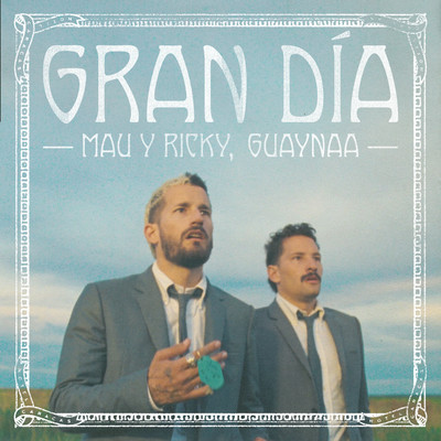 シングル/Gran Dia/Mau y Ricky, Guaynaa