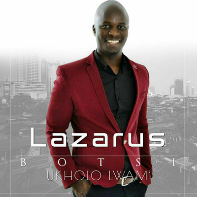 シングル/Ukholo Lwami/Lazarus Botsi