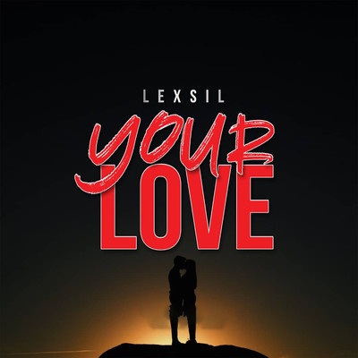 シングル/Your Love/Lexsil