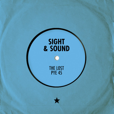 The Lost Pye 45/Sight and Sound