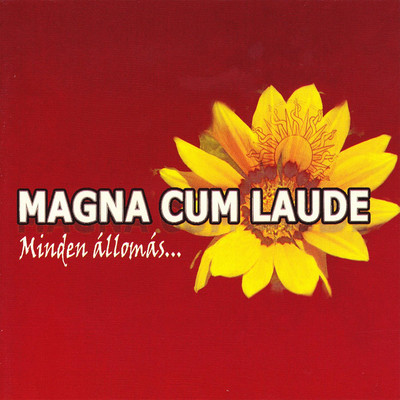 シングル/Minden allomas/Magna Cum Laude
