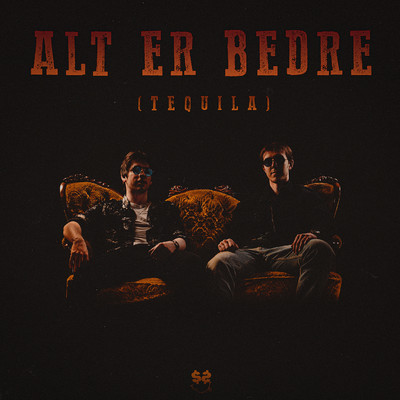 Alt Er Bedre (Tequila)/Thomassen & Berg