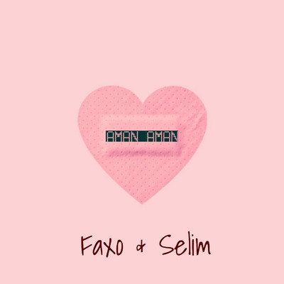 Faxo & Selim