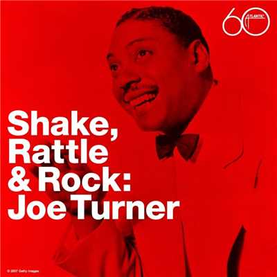 Shake Rattle & Rock/Big Joe Turner