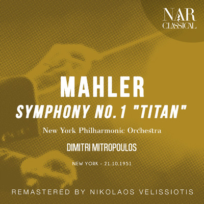 Mahler: Symphony No. 1 ”Titan”/Dimitri Mitropoulos