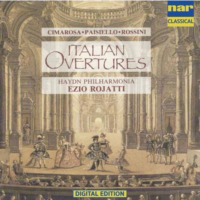 Cimarosa, Paisiello, Rossini: Italian Overtures/Ezio Rojatti