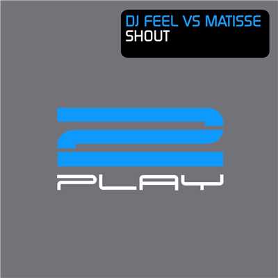 Shout (Genix Remix)/Matisse & DJ Feel