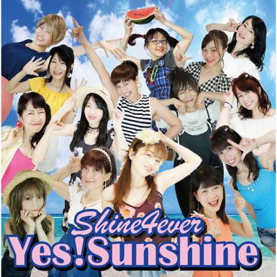 Yes！Sunshine/Shine4ever
