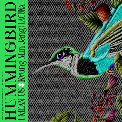hummingbird/I Mean Us