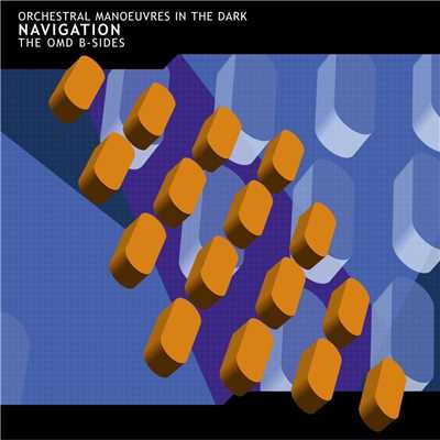 アルバム/Navigation: The OMD B-Sides/Orchestral Manoeuvres In The Dark