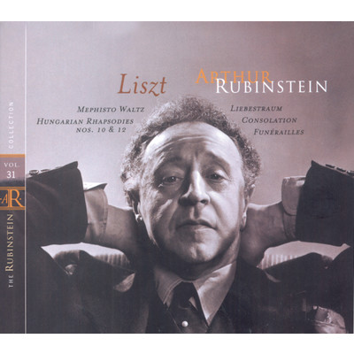 Rubinstein Collection, Vol. 31: Liszt: Mephisto Waltz, Hungarian Rhapsodies; Anton Rubinstein: Barcarolles, Valse-Caprice/Arthur Rubinstein
