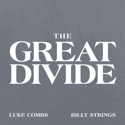 The Great Divide/Luke Combs／Billy Strings