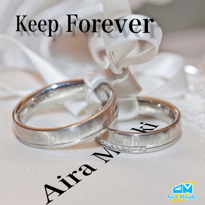 Keep Forever/Aira Misaki