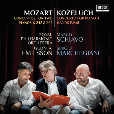 Mozart: Concertos For Two Pianos K 242 & 365; Kozeluch: Four Hands Piano Concerto/Marco Schiavo／Sergio Marchegiani／ロイヤル・フィルハーモニー管弦楽団／Gudni A. Emilsson