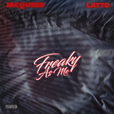 Freaky As Me (Explicit) (featuring Latto)/ジャックイース