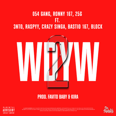 WDYW 2 (Explicit) (featuring 3NTO, Raspyy, Crazy singa, Bastio 167, Block)/054 GANG／Ronny 167／25G