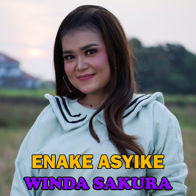 シングル/ENAKE ASYIKE/Winda Sakura