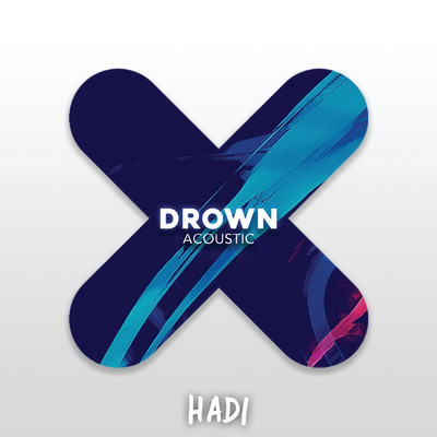 シングル/Drown (Explicit) (Acoustic)/Hadi
