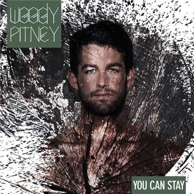 You Can Stay/Woody Pitney