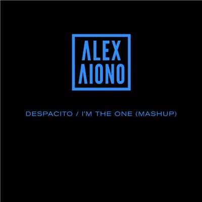 シングル/Despacito／I'm The One (Mashup)/Alex Aiono