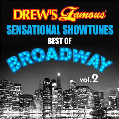 Drew's Famous Sensational Showtunes Best Of Broadway (Vol. 2)/The Hit Crew