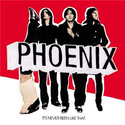 アルバム/It's Never Been Like That (Deluxe Version)/Phoenix