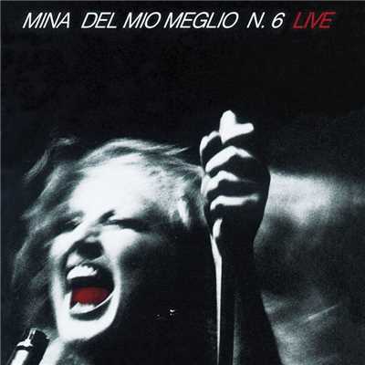 アルバム/Del mio meglio n. 6 (Live (2001 Remastered Version))/Mina