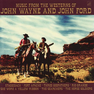 Music From the Westerns of John Wayne and John Ford/Various Artists