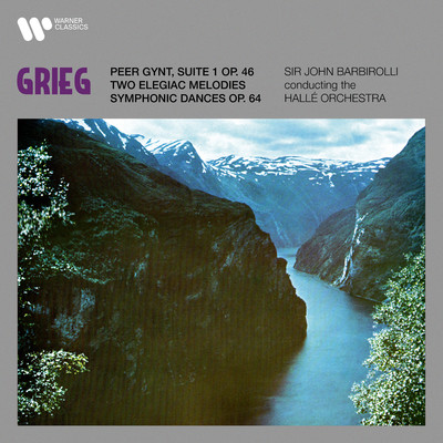 アルバム/Grieg: Suite No. 1 from Peer Gynt, Two Elegiac Melodies & Symphonic Dances/Sir John Barbirolli