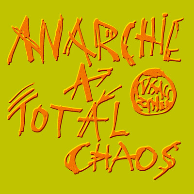 Anarchie a total chaos/Visaci Zamek