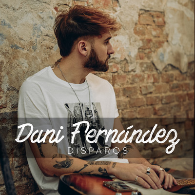 シングル/Disparos (Acustica)/Dani Fernandez