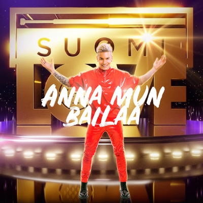 シングル/Anna mun bailaa (SuomiLOVE)/Antti Tuisku