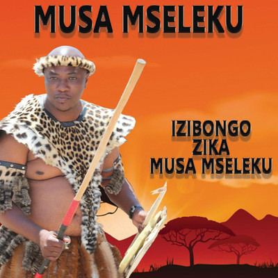 シングル/Izibongo Zika/Musa Mseleku