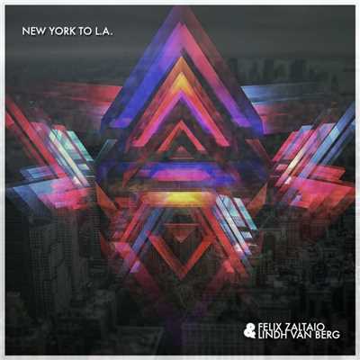 New York To L.A. (Vocal Radio Edit)/Felix Zaltaio & Lindh Van Berg