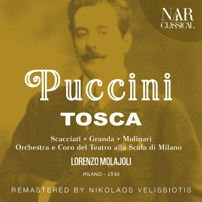 Tosca, S. 69, IGP 17, Act I: ”Dammi i colori ／ Recondita armonia” (Cavaradossi, Sagrestano)/Orchestra del Teatro alla Scala di Milano